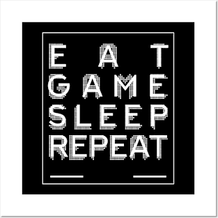 eat game sleep repaeat Posters and Art